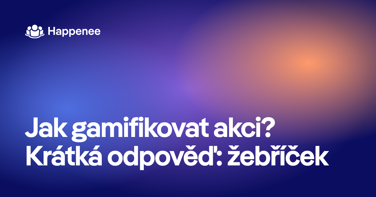 Jak gamifikovat akci? Krátká odpověď: žebříček.